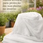 Manta Térmica para Proteção de Plantas e Suculentas